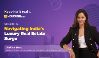 Keeping it Real: Housing.com podcast Episode 43